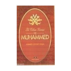 İKİ CIHAN GÜNEŞİ HZ. MUHAMMED - AHMET CEVDET PAŞA