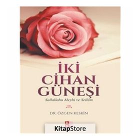İki Cihan Güneşi - Özgen Keskin