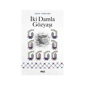 İki Damla Gözyaşı - Feza Tiryaki