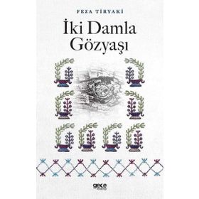 İki Damla Gözyaşı - Feza Tiryaki