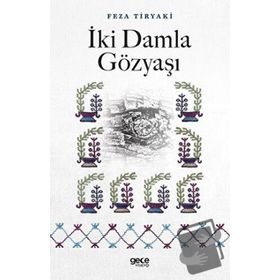 İki Damla Gözyaşı - Feza Tiryaki