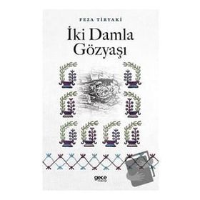 İki Damla Gözyaşı - Feza Tiryaki