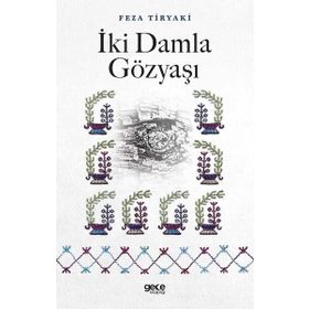 İki Damla Gözyaşı - Feza Tiryaki