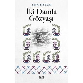 İki Damla Gözyaşı - Feza Tiryaki