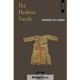 İki Dedem Vardı - Mehmet Ali Çabuk