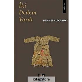 İki Dedem Vardı - Mehmet Ali Çabuk
