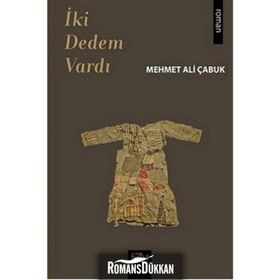 İki Dedem Vardı - Mehmet Ali Çabuk
