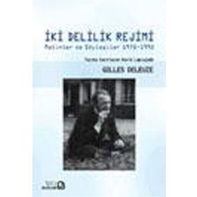 İki Delilik Rejimi - Gilles Deleuze