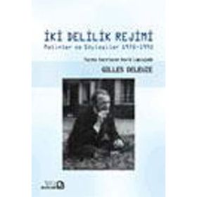 İki Delilik Rejimi - Gilles Deleuze