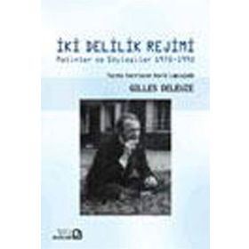İki Delilik Rejimi - Gilles Deleuze