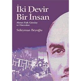 İki Devir Bir İnsan - Süleyman Beyoğlu