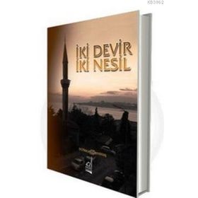 İKI DEVIR İKI NESIL - H. NECATI DEMIRTAŞ