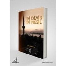 İKI DEVIR İKI NESIL - H. NECATI DEMIRTAŞ