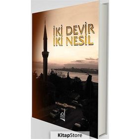 İKI DEVIR İKI NESIL - H. NECATI DEMIRTAŞ
