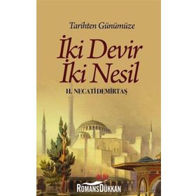 İKI DEVIR İKI NESIL - H. NECATI DEMIRTAŞ