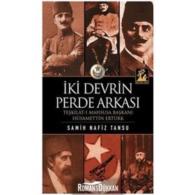 İKİ DEVRIN PERDE ARKASI - SAMIH NAFIZ TANSU