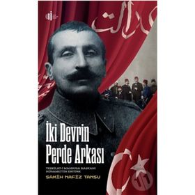 İKİ DEVRIN PERDE ARKASI - SAMIH NAFIZ TANSU