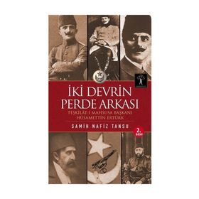 İKİ DEVRIN PERDE ARKASI - SAMIH NAFIZ TANSU