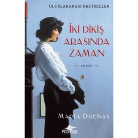 İki Dikiş Arasında Zaman - Maria Duenas