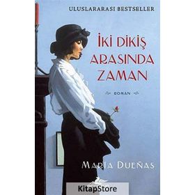 İki Dikiş Arasında Zaman - Maria Duenas