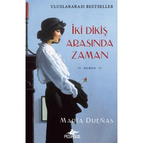 İki Dikiş Arasında Zaman - Maria Duenas