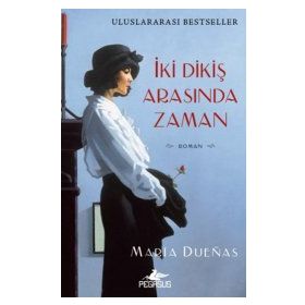 İki Dikiş Arasında Zaman - Maria Duenas