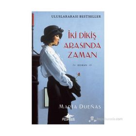 İki Dikiş Arasında Zaman - Maria Duenas