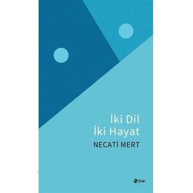 İki Dil İki Hayat - Necati Mert