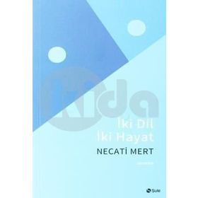 İki Dil İki Hayat - Necati Mert