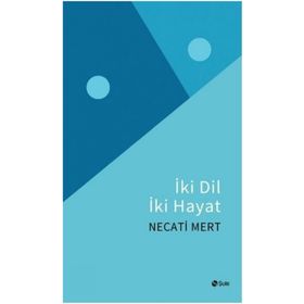 İki Dil İki Hayat - Necati Mert