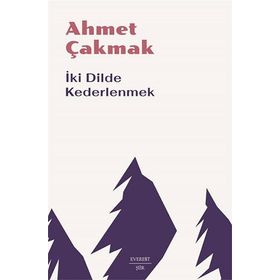 İki Dilde Kederlenmek Everest Yayınları