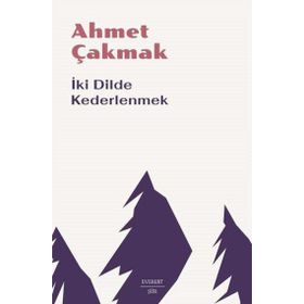 İki Dilde Kederlenmek Everest Yayınları
