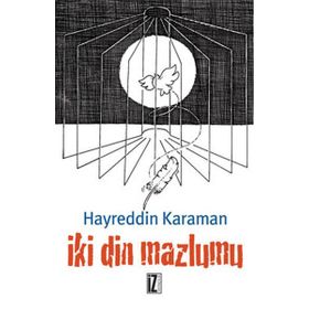 İKİ DIN MAZLUMU - HAYREDDIN KARAMAN