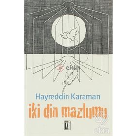 İKİ DIN MAZLUMU - HAYREDDIN KARAMAN