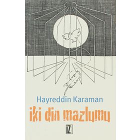 İKİ DIN MAZLUMU - HAYREDDIN KARAMAN