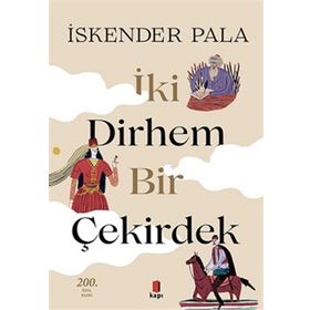 İki Dirhem Bir Çekirdek Ciltli - İskender Pala