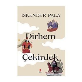 İki Dirhem Bir Çekirdek Ciltli - İskender Pala