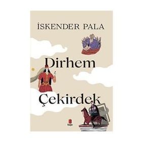İki Dirhem Bir Çekirdek Ciltli - İskender Pala
