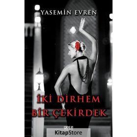 İki Dirhem Bir Çekirdek - Yasemin Evren