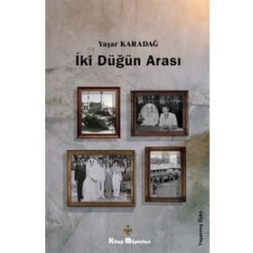 İki Düğün Arası - Yaşar Karadağ