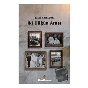 İki Düğün Arası - Yaşar Karadağ