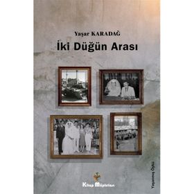 İki Düğün Arası - Yaşar Karadağ
