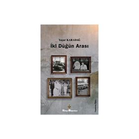 İki Düğün Arası - Yaşar Karadağ