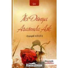 İki Dünya Arasında Aşk - Ayşegül Ayata