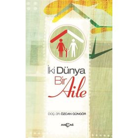 İki Dünya Bir Aile - Özcan Güngör