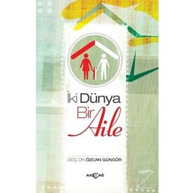 İki Dünya Bir Aile - Özcan Güngör