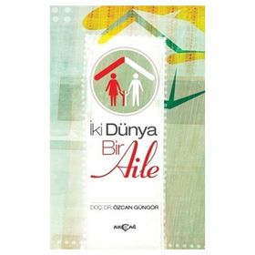 İki Dünya Bir Aile - Özcan Güngör