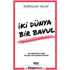 İki Dünya Bir Bavul - Nurullah Yalav