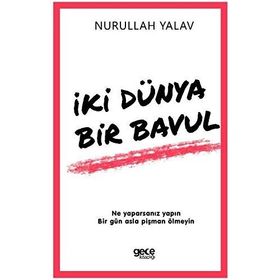 İki Dünya Bir Bavul - Nurullah Yalav