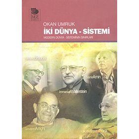 İKI DÜNYA - SISTEMI MODERN DÜNYA - SISTEMIN SINIRLARI - OKAN UMRUK